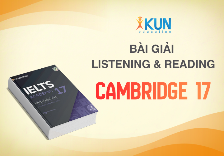 Giải chi tiết bộ đề Cambridge IELTS 17